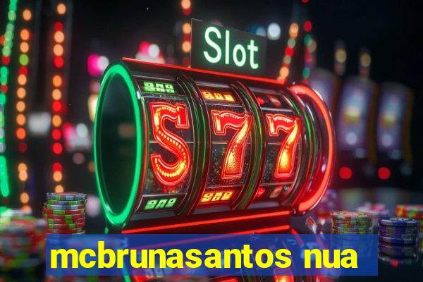 mcbrunasantos nua